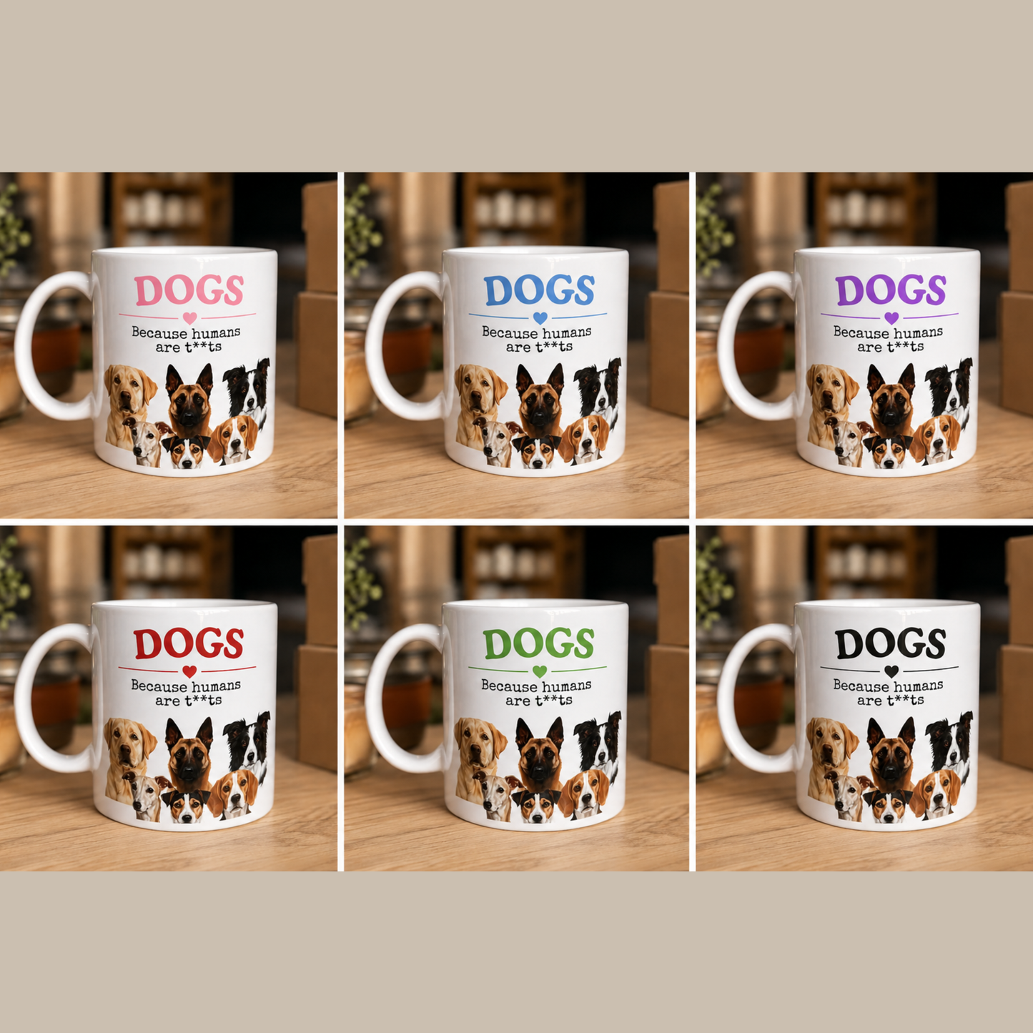 Dogs Because Humans are T**ts Mug